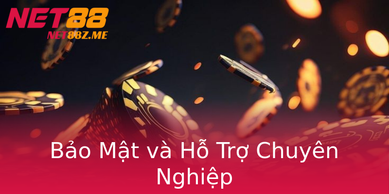 Bảo Mật và Hỗ Trợ Chuyên Nghiệp Bảo Mật và Hỗ Trợ Chuyên Nghiệp