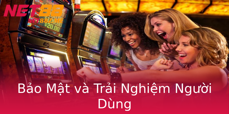 Bảo Mật và Trải Nghiệm Người Dùng Bảo Mật và Trải Nghiệm Người Dùng