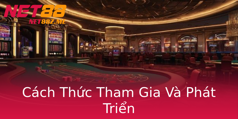 Cách Thức Tham Gia Và Phát Triển Cách Thức Tham Gia Và Phát Triển