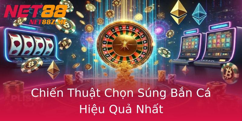 Chiến Thuật Chọn Súng Bắn Cá Hiệu Quả Nhất Chiến Thuật Chọn Súng Bắn Cá Hiệu Quả Nhất