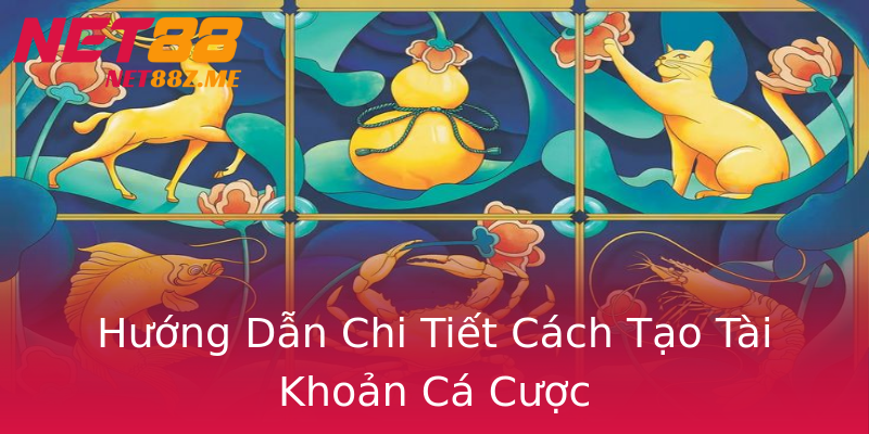 Hướng Dẫn Chi Tiết Cách Tạo Tài Khoản Cá Cược Hướng Dẫn Chi Tiết Cách Tạo Tài Khoản Cá Cược