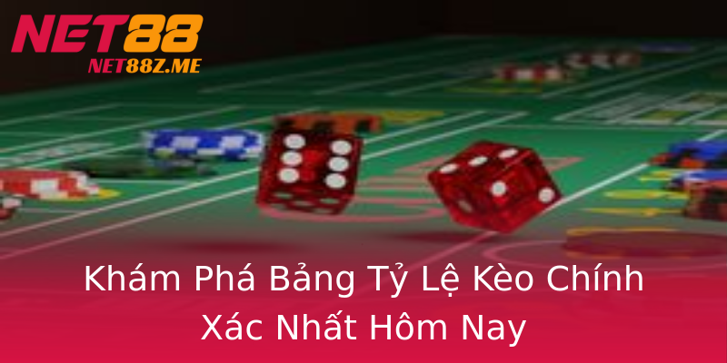 Khám Phá Bảng Tỷ Lệ Kèo Chính Xác Nhất Hôm Nay Khám Phá Bảng Tỷ Lệ Kèo Chính Xác Nhất Hôm Nay