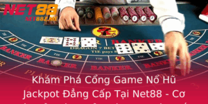 Kham Pha Cong Game No Hu Jackpot Ang Cap Tai Net88 Co Hoi Tro Thanh Ty Phu Trong Tich Tac