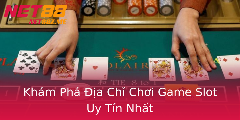 Khám Phá Địa Chỉ Chơi Game Slot Uy Tín Nhất Khám Phá Địa Chỉ Chơi Game Slot Uy Tín Nhất