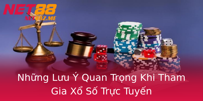 Những Lưu Ý Quan Trọng Khi Tham Gia Xổ Số Trực Tuyến Những Lưu Ý Quan Trọng Khi Tham Gia Xổ Số Trực Tuyến