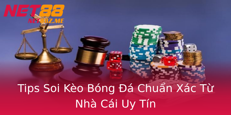 Tips Soi Kèo Bóng Đá Chuẩn Xác Từ Nhà Cái Uy Tín Tips Soi Kèo Bóng Đá Chuẩn Xác Từ Nhà Cái Uy Tín