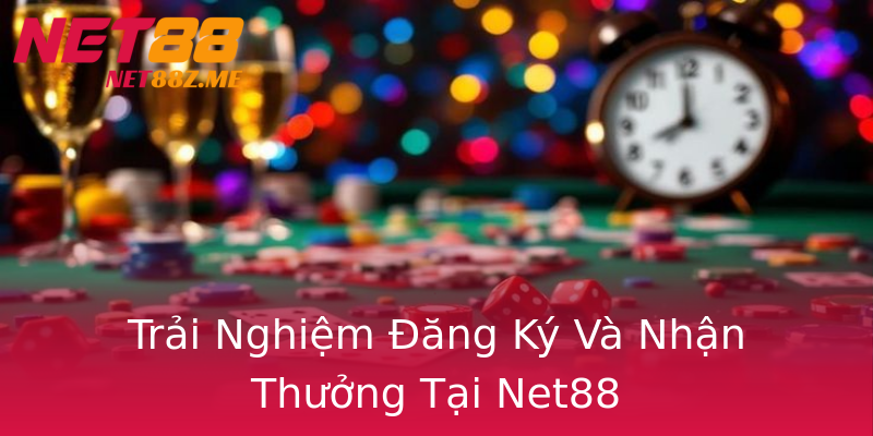 Trải Nghiệm Đăng Ký Và Nhận Thưởng Tại Net88 Trải Nghiệm Đăng Ký Và Nhận Thưởng Tại Net88