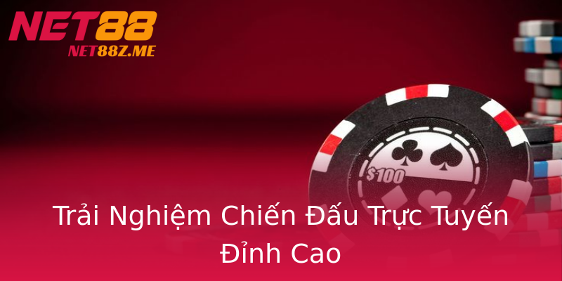 Trải Nghiệm Chiến Đấu Trực Tuyến Đỉnh Cao Trải Nghiệm Chiến Đấu Trực Tuyến Đỉnh Cao