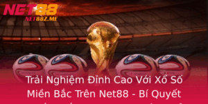 Trai Nghiem Inh Cao Voi Xo So Mien Bac Tren Net88 Bi Quyet Chien Thang At Cuoc Hieu Qua