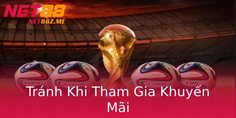 Tránh Khi Tham Gia Khuyến Mãi Tránh Khi Tham Gia Khuyến Mãi